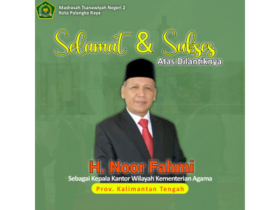 Selamat dan Sukses Ka Kanwil Kemenag Kalteng