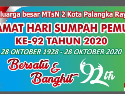 Keluarga Besar MTsN 2 Kota Palangka Raya Mengucapkan Selamat Hari Sumpah Pemuda 28 Oktober 2020